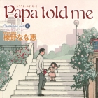 Papa Told me - Cocohana Version - Oka ha Hana de Ippai