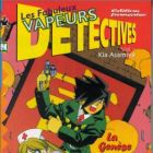 Fabuleux vapeurs D&eacute;tectives