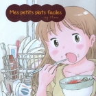 Mes petits plats faciles by Hana