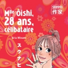 Mlle &Ocirc;ishi, c&eacute;libataire