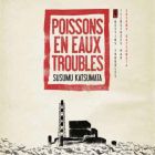 Poissons en eaux troubles