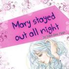 Mary Stayed Out All Night