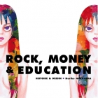 Rock, money & education