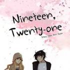 Nineteen, Twenty-One