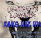 Ultimate Legend: Kang Hae Hyo