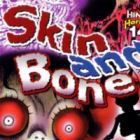 Skin and Bone