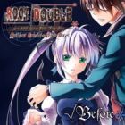 Root Double: Before Crime*After Days - &radic;Before