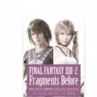 Final Fantasy XIII-2: Fragments Before