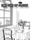 Two Cups of Coffee