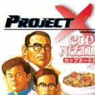 Project X: Cup Noodle