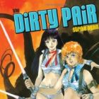 Dirty Pair Strikes Again