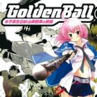 Golden Ball: Joshikousei GM Yamagishi Shiki no Chousen