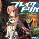 Break x Trigger