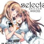 Selector Stirred WIXOSS