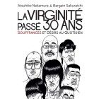 la - Souffrances et d&eacute;sirs au quotidien Virginit&eacute; pass&eacute; 30 ans
