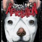 Virgin Dog Revolution