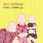 C'est comme &ccedil;a