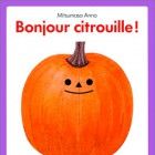 Bonjour citrouille !