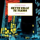 Cette ville te tuera