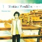 Destins Paralleles - Lui