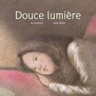 Douce lumi&egrave;re
