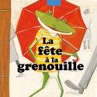 la F&ecirc;te &agrave; la grenouille