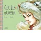 Guo Lie le chasseur