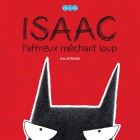 Isaac - L'affreux m&eacute;chant loup