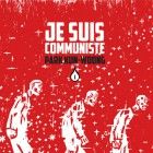 Je suis communiste