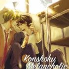 Konshoku Melancholic