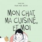 Mon Chat, Ma Cuisine et Moi