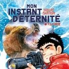 Mon instant d&rsquo;&eacute;ternit&eacute;