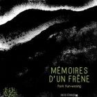 M&eacute;moires d'un fr&ecirc;ne