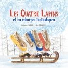 les Quatre lapins et les &eacute;charpes fantastiques