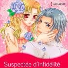 Suspect&eacute;e d'infid&eacute;lit&eacute;