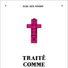 Trait&eacute; comme une b&ecirc;te