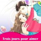 Trois jours pour aimer