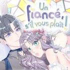 un Fianc&eacute; s&rsquo;il vous plait !