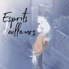 Esprits d'ailleurs